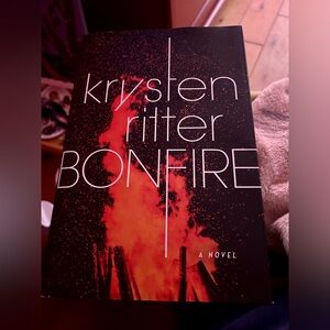 Bonfire  Novel by Actress Krysten Ritter Book    Hardcover